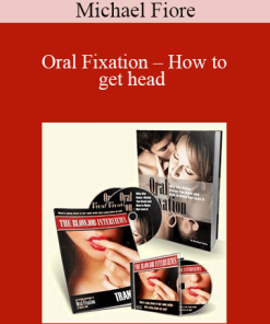 Michael Fiore – Oral Fixation – How to get head