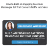 Molly Pittman – How to Build an Engaging Facebook Messenger Bot That Converts Traffic Into Sales