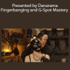 Presented by Danarama - Fingerbanging and G-Spot Mastery