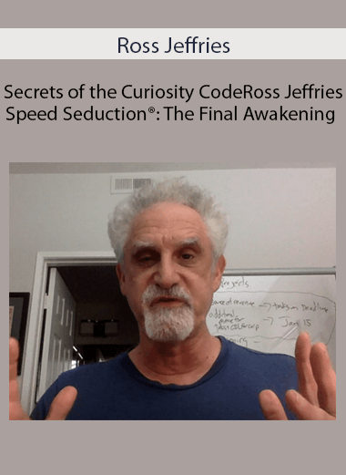 Ross Jeffries - Secrets of the Curiosity CodeRoss Jeffries - Speed Seduction®: The Final Awakening