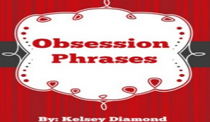  Kelsey Diamond - Obsession Phrases 
