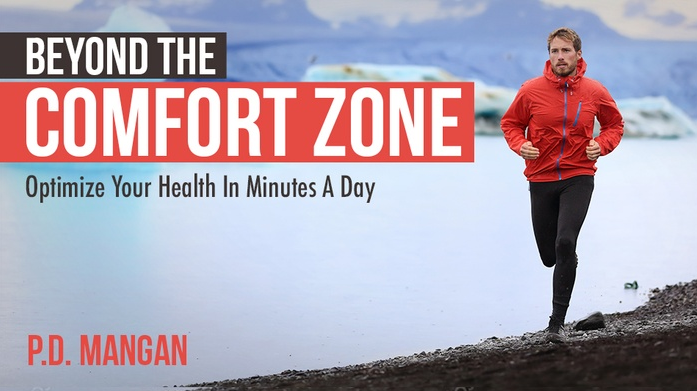  P. D. Mangan - Beyond The Comfort Zone - Optimize Your Health In Minutes A Day 