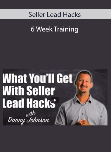 Seller Lead Hacks – 6 Week Training