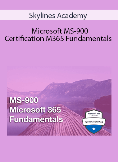 Skylines Academy - Microsoft MS-900 Certification M365 Fundamentals