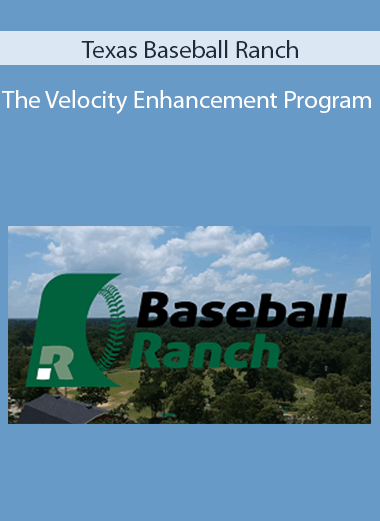 Texas Baseball Ranch - The Velocity Enhancement Program