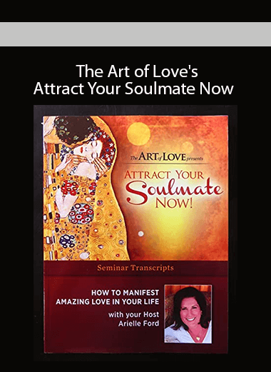 The Art of Love's Attract Your Soulmate Now