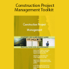 The Art of Service - Construction Project Management Toolkit