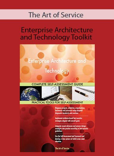 The Art of Service - Enterprise Architecture and Technology Toolkit