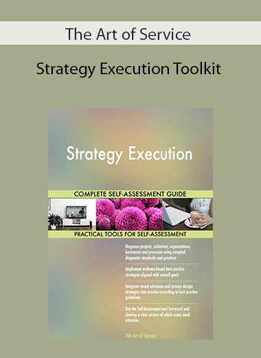 The Art of Service - Strategy Execution Toolkit