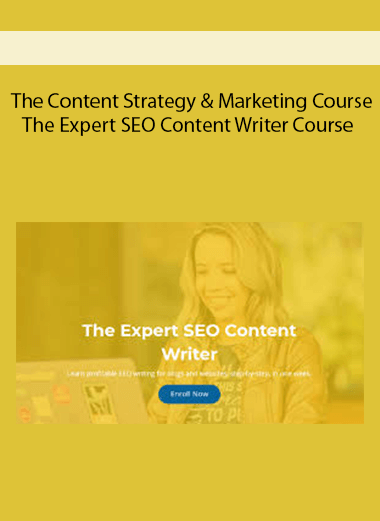 The Content Strategy & Marketing Course & The Expert SEO Content Writer Course