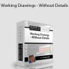 Timothy Ball - Working Drawings - Without Details