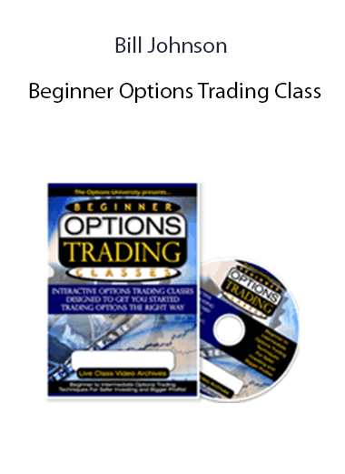 Bill Johnson - Beginner Options Trading Class