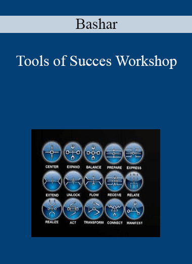 Bashar - Tools of Succes Workshop