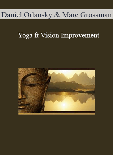Daniel Orlansky & Marc Grossman – Yoga ft Vision Improvement