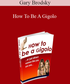 Gary Brodsky - How To Be A Gigolo