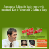 Hiroko Kobayashi – Japanese Miracle hair regrowth manual Do it Yourself 2 Min a Day