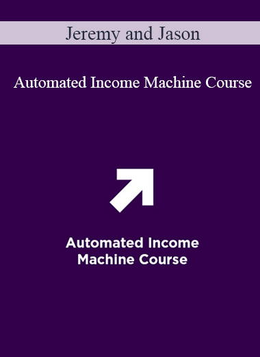 Jeremy and Jason – Automated Income Machine Course