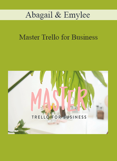 Abagail & Emylee - Master Trello for Business
