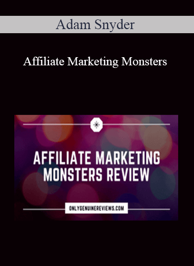 Adam Snyder - Affiliate Marketing Monsters