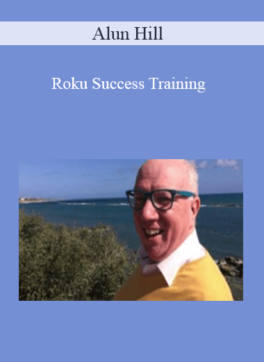 Alun Hill - Roku Success Training