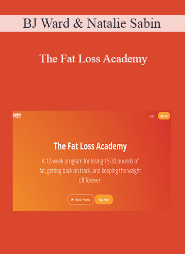 BJ Ward & Natalie Sabin - The Fat Loss Academy