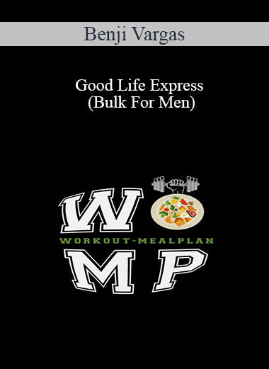 Benji Vargas - Good Life Express (Bulk For Men)