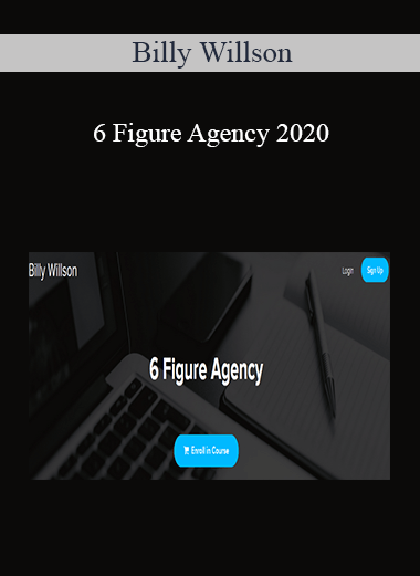 Billy Willson - 6 Figure Agency 2020