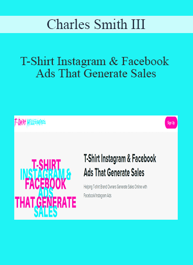 Charles Smith III - T-Shirt Instagram & Facebook Ads That Generate Sales