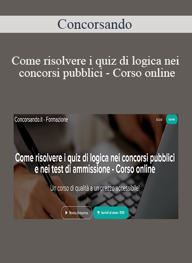Concorsando - Come risolvere i quiz di logica nei concorsi pubblici - Corso online
