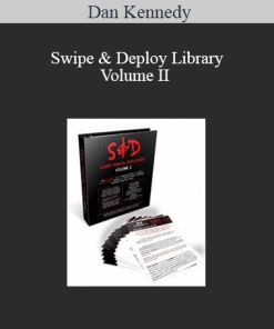 Dan Kennedy – Swipe & Deploy Library – Volume II