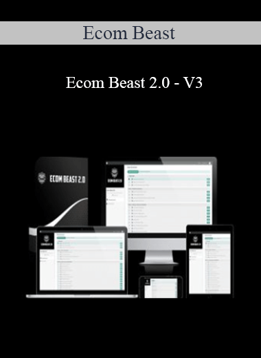 Ecom Beast - Ecom Beast 2.0 - V3