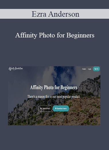 Ezra Anderson - Affinity Photo for Beginners