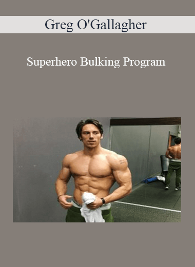 Greg O'Gallagher - Superhero Bulking Program