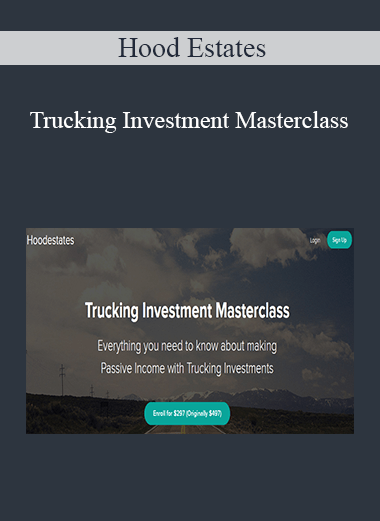 Hood Estates - Trucking Investment Masterclass
