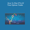 How To Win 97% Of Your Options Trader