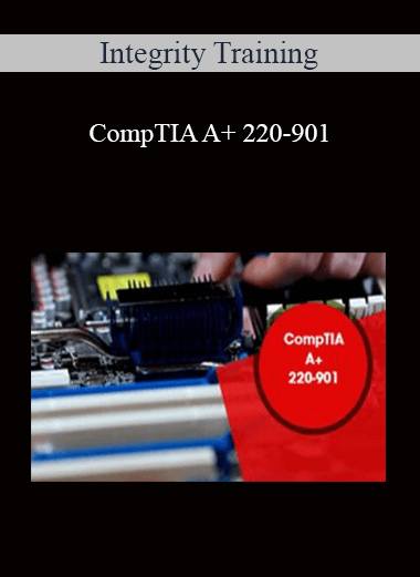 Integrity Training - CompTIA A+ 220-901