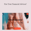 James M Dahle MD FACEP - Fire Your Financial Advisor!