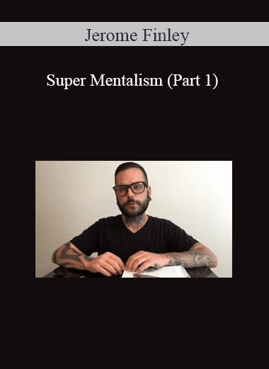Jerome Finley – Super Mentalism (Part 1)