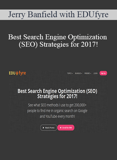 Jerry Banfield with EDUfyre - Best Search Engine Optimization (SEO) Strategies for 2017! (2020 edufyre)