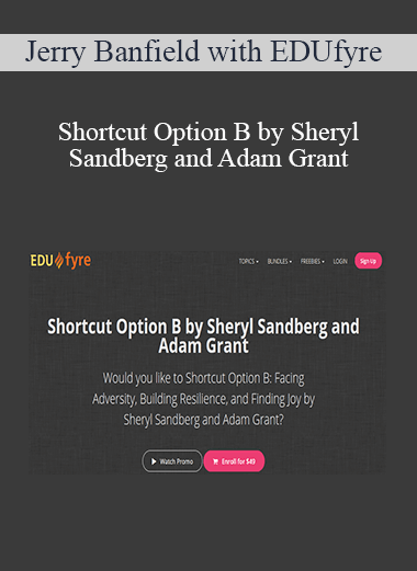 Jerry Banfield with EDUfyre - Shortcut Option B by Sheryl Sandberg and Adam Grant (2020 edufyre)