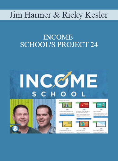 Jim Harmer & Ricky Kesler - INCOME SCHOOL'S PROJECT 24