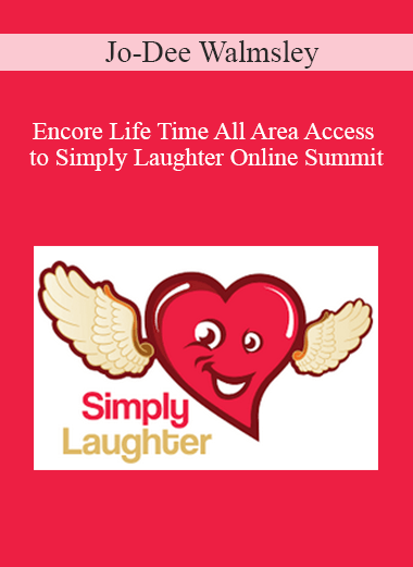 Jo-Dee Walmsley - Encore Life Time All Area Access to Simply Laughter Online Summit