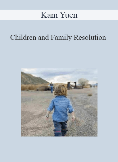 Kam Yuen - Children and Family Resolution