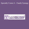 Kam Yuen – Specialty Course 4 – Family Synergy