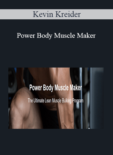 Kevin Kreider - Power Body Muscle Maker