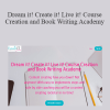 Kristy-Lea Tritz - Dream it! Create it! Live it! Course Creation and Book Writing Academy