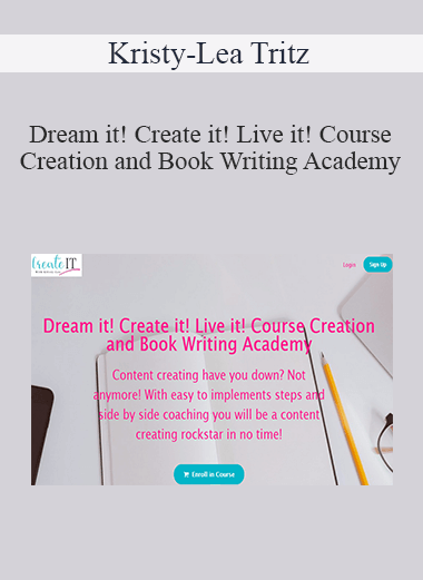 Kristy-Lea Tritz - Dream it! Create it! Live it! Course Creation and Book Writing Academy