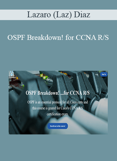 Lazaro (Laz) Diaz - OSPF Breakdown! for CCNA R/S