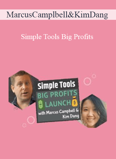 Marcus Camplbell & Kim Dang - Simple Tools Big Profits