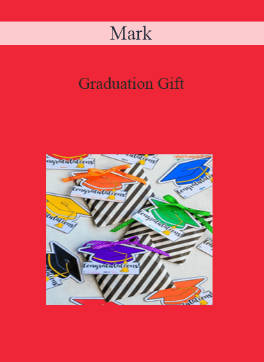 Mark - Graduation Gift